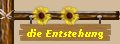 die Entstehung